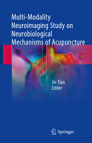  Multi-Modality Neuroimaging Study on Neurobiological Mechanisms of Acupuncture