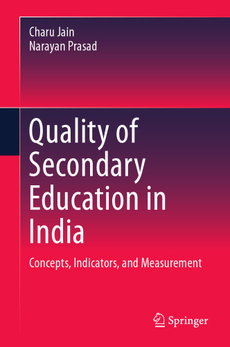 Quality of Secondary Education in India: Concepts, Indicators, and Measurement