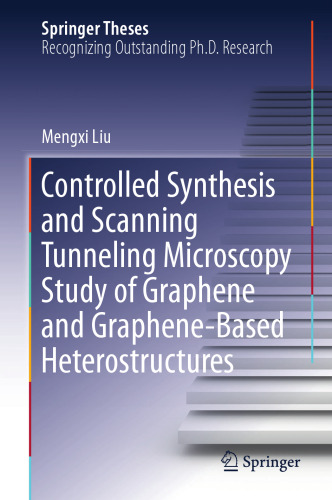  Controlled Synthesis and Scanning Tunneling Microscopy Study of Graphene and Graphene-Based Heterostructures