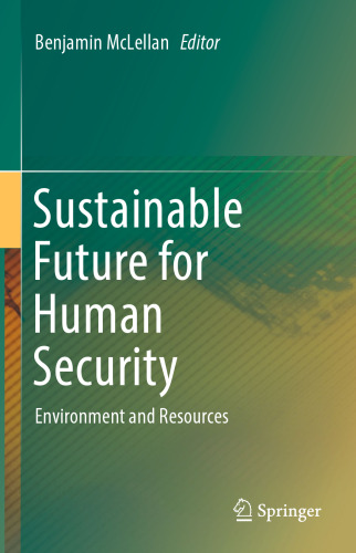  Sustainable Future for Human Security : Environment and Resources