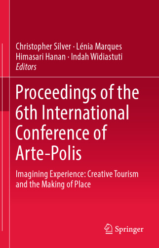 Proceedings of the 6th International Conference of Arte-Polis: Imagining Experience: Creative Tourism and the Making of Place