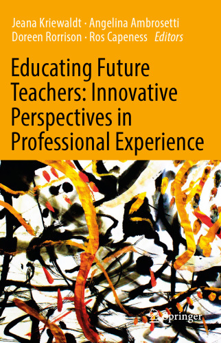 Educating Future Teachers: Innovative Perspectives in Professional Experience