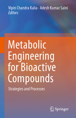 Metabolic Engineering for Bioactive Compounds: Strategies and Processes