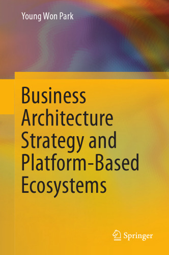  Business Architecture Strategy and Platform-Based Ecosystems