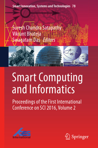 Smart Computing and Informatics : Proceedings of the First International Conference on SCI 2016, Volume 2