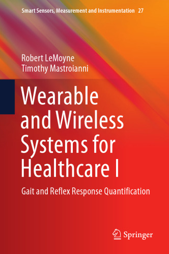 Wearable and Wireless Systems for Healthcare I: Gait and Reflex Response Quantification