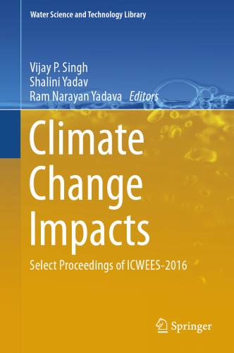 Climate Change Impacts: Select Proceedings of ICWEES-2016