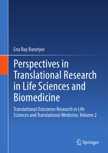  Perspectives in Translational Research in Life Sciences and Biomedicine: Translational Outcomes Research in Life Sciences and Translational Medicine, Volume 2