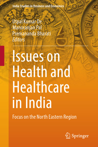  Issues on Health and Healthcare in India: Focus on the North Eastern Region