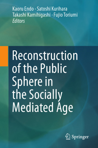  Reconstruction of the Public Sphere in the Socially Mediated Age