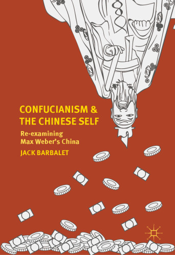 Confucianism and the Chinese Self: Re-examining Max Weber’s China