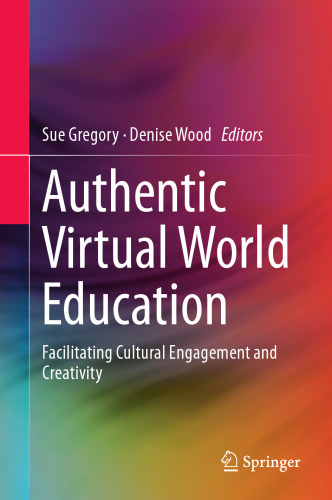 Authentic Virtual World Education: Facilitating Cultural Engagement and Creativity