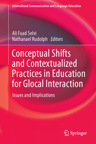  Conceptual Shifts and Contextualized Practices in Education for Glocal Interaction: Issues and Implications