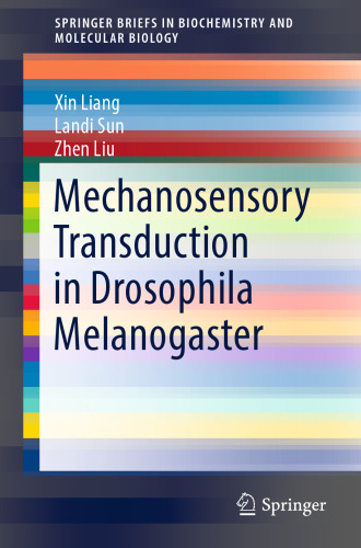  Mechanosensory Transduction in Drosophila Melanogaster