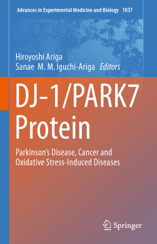  DJ-1/PARK7 Protein: Parkinson’s Disease, Cancer and Oxidative Stress-Induced Diseases