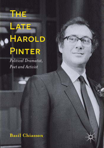  The Late Harold Pinter: Political Dramatist, Poet and Activist