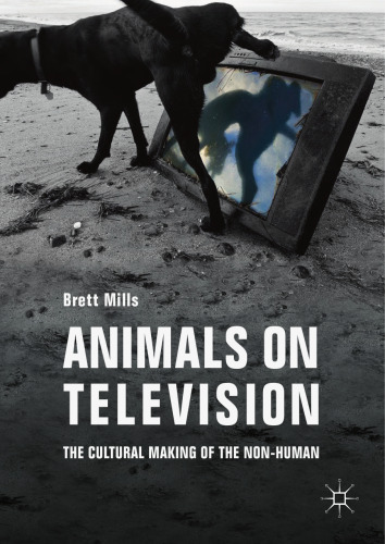 Animals on Television: The Cultural Making of the Non-Human