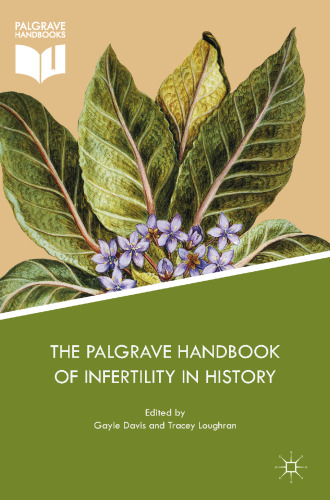  The Palgrave Handbook of Infertility in History: Approaches, Contexts and Perspectives