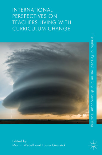  International Perspectives on Teachers Living with Curriculum Change