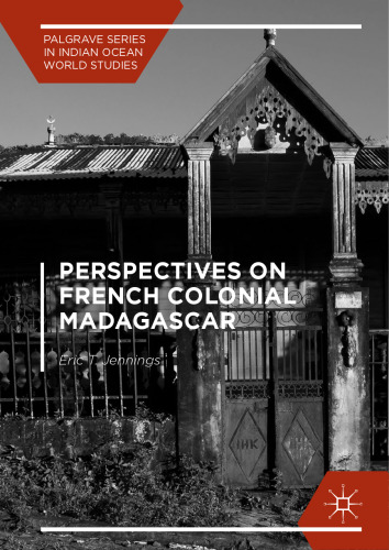  Perspectives on French Colonial Madagascar