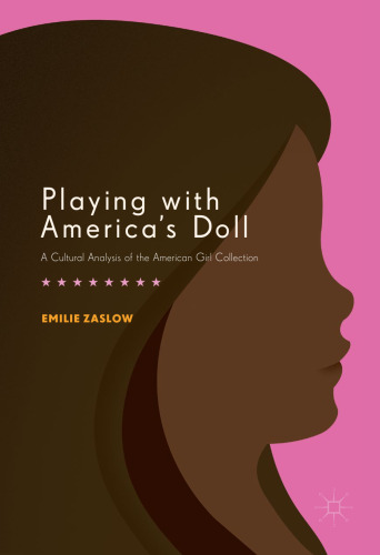 Playing with America's Doll: A Cultural Analysis of the American Girl Collection
