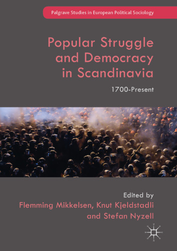  Popular Struggle and Democracy in Scandinavia: 1700-Present