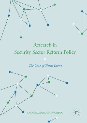 Research in Security Sector Reform Policy: The Case of Sierra Leone