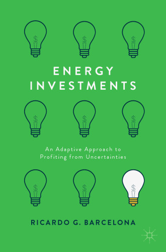  Energy Investments: An Adaptive Approach to Profiting from Uncertainties