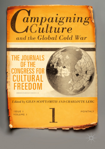  Campaigning Culture and the Global Cold War: The Journals of the Congress for Cultural Freedom