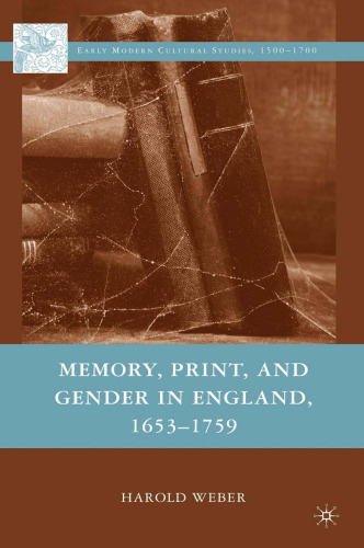 Memory, Print, and Gender in England, 1653–1759