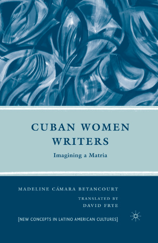 Cuban Women Writers: Imagining a Matria