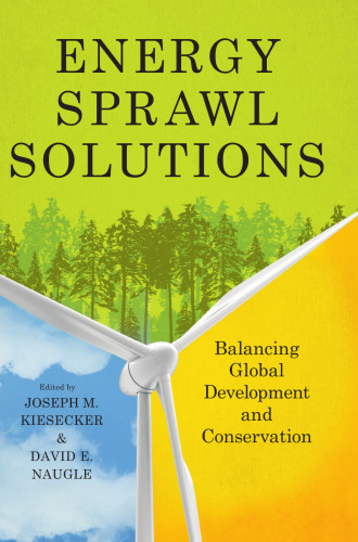  Energy Sprawl Solutions: Balancing Global Development and Conservation