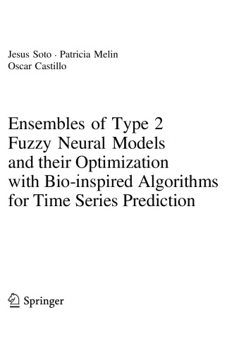 Ensembles of Type 2 Fuzzy Neural Models and their Optimization with Bio-inspired Algorithms for Time Series Prediction