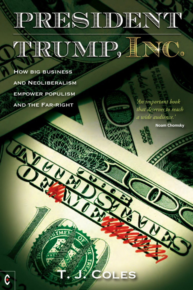 President Trump, Inc.: How Big Business and Neoliberalism Empower Populism and the Far-Right