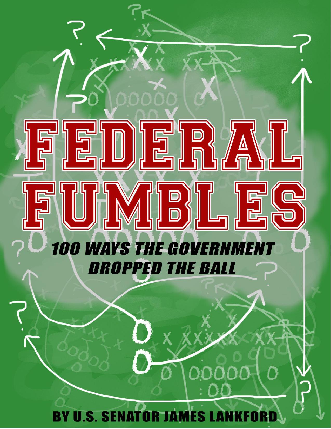 Federal Fumbles: 100 ways the government dropped the ball