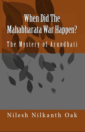 When Did The Mahabharata War Happen?: The Mystery of Arundhati