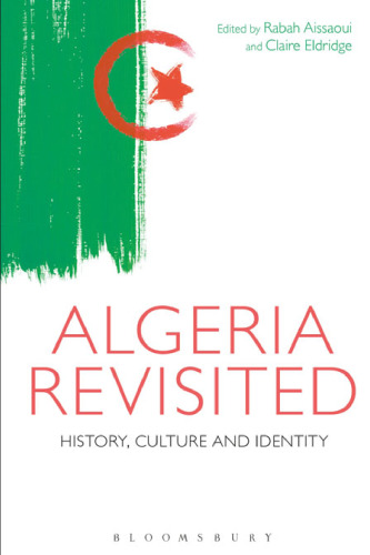 Algeria Revisited: History, Culture and Identity