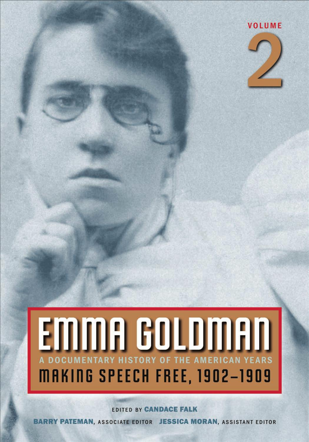 Emma Goldman: A Documentary History of the American Years, Vol. 2: Making Speech Free, 1902-1909