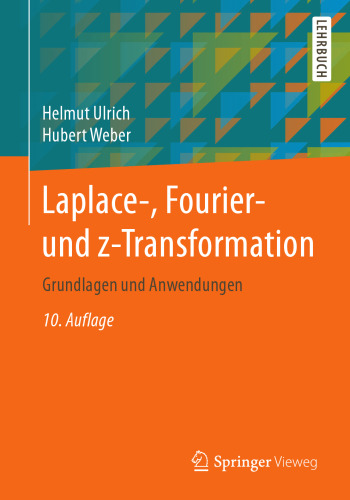 Laplace-, Fourier- und z-Transformation: Grundlagen und Anwendungen
