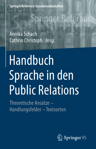 Handbuch Sprache in den Public Relations: Theoretische Ansätze – Handlungsfelder – Textsorten