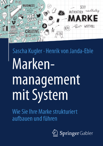 Markenmanagement mit System: Wie Sie Ihre Marke strukturiert aufbauen und führen