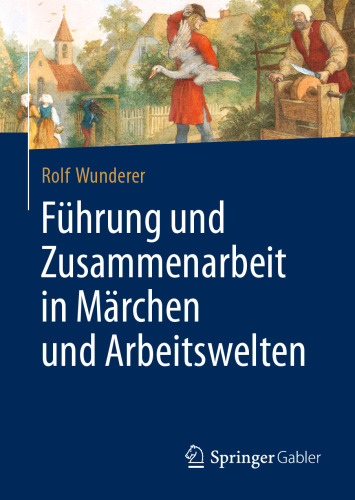  Führung und Zusammenarbeit in Märchen und Arbeitswelten