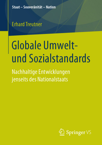  Globale Umwelt- und Sozialstandards: Nachhaltige Entwicklungen jenseits des Nationalstaats