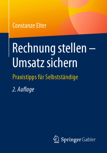  Rechnung stellen - Umsatz sichern: Praxistipps für Selbstständige