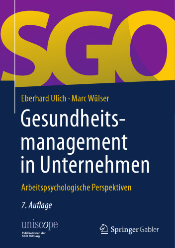 Gesundheitsmanagement in Unternehmen: Arbeitspsychologische Perspektiven