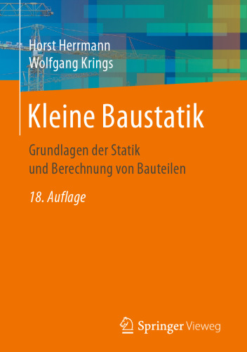 Kleine Baustatik: Grundlagen der Statik und Berechnung von Bauteilen
