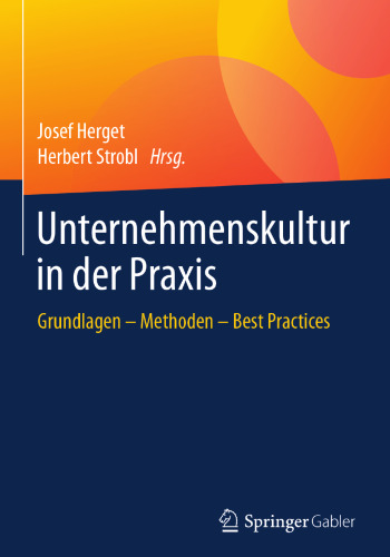 Unternehmenskultur in der Praxis: Grundlagen – Methoden – Best Practices