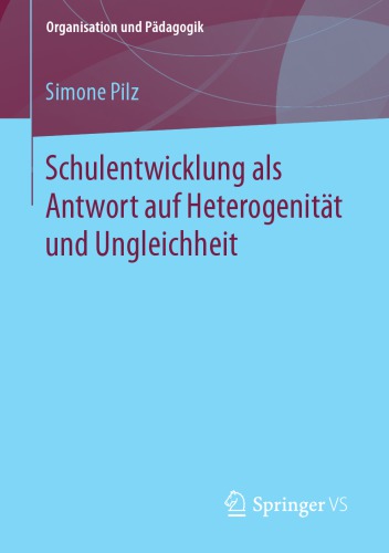  Schulentwicklung als Antwort auf Heterogenität und Ungleichheit