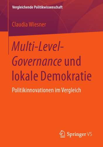  Multi-Level-Governance und lokale Demokratie: Politikinnovationen im Vergleich