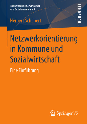  Netzwerkorientierung in Kommune und Sozialwirtschaft: Eine Einführung